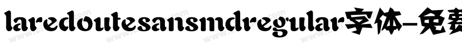 laredoutesansmdregular字体字体转换