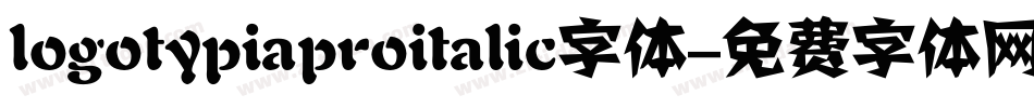 logotypiaproitalic字体字体转换