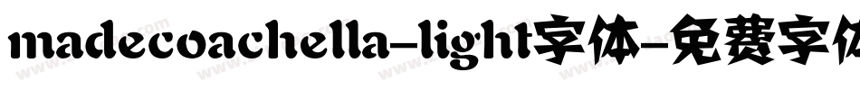 madecoachella-light字体字体转换