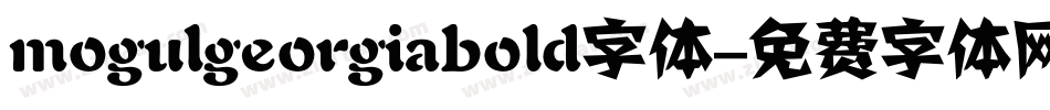 mogulgeorgiabold字体字体转换