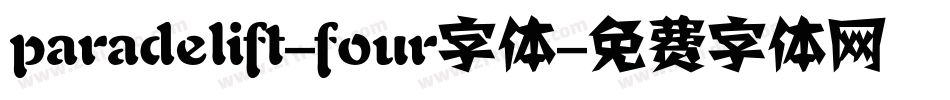 paradelift-four字体字体转换