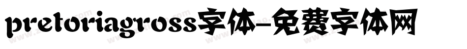 pretoriagross字体字体转换