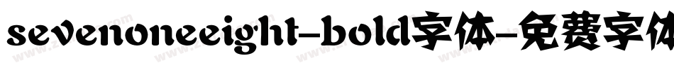 sevenoneeight-bold字体字体转换