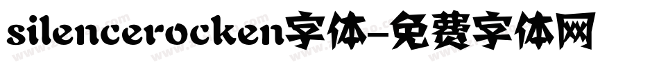silencerocken字体字体转换