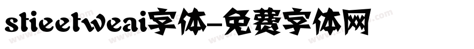 stieetweai字体字体转换
