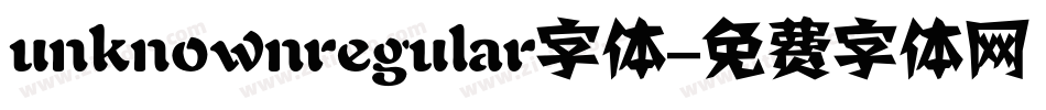 unknownregular字体字体转换