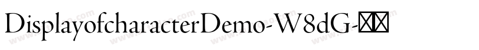 DisplayofcharacterDemo-W8dG字体转换