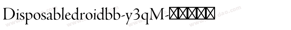 Disposabledroidbb-y3qM字体转换