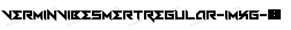 VerminVibesMertRegular-1Mxg字体转换