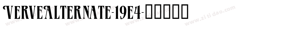 VerveAlternate-19e4字体转换