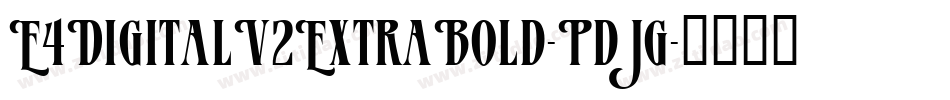 E4DigitalV2ExtraBold-PdJg字体转换
