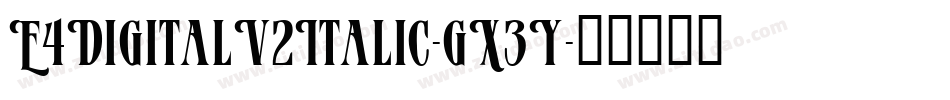 E4DigitalV2Italic-gX3Y字体转换