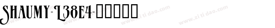 Shaumy-L38e4字体转换