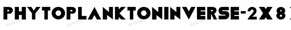 PhytoplanktonInverse-2x8X字体转换 PhytoplanktonInverse-2x8X字体转换