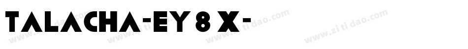 Talacha-eY8x字体转换