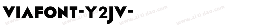 Viafont-y2JV字体转换