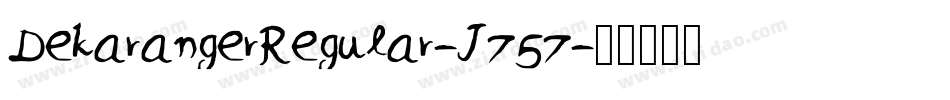 DekarangerRegular-J757字体转换