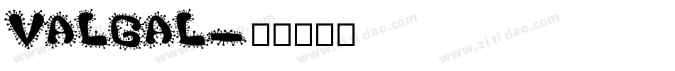 Valgal字体转换