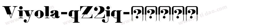Viyola-qZ2jq字体转换