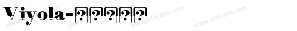 Viyola字体转换