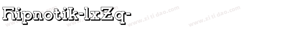 Hipnotik-lxZq字体转换