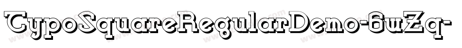 TypoSquareRegularDemo-6wZq字体转换 TypoSquareRegularDemo-6wZq字体转换