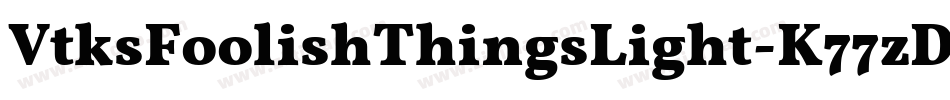 VtksFoolishThingsLight-K77zD字体转换