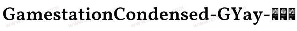 GamestationCondensed-GYay字体转换