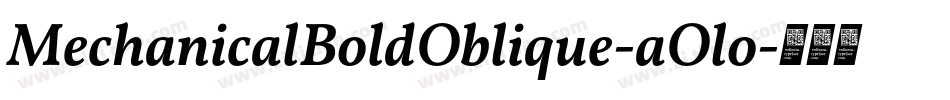 MechanicalBoldOblique-aOlo字体转换