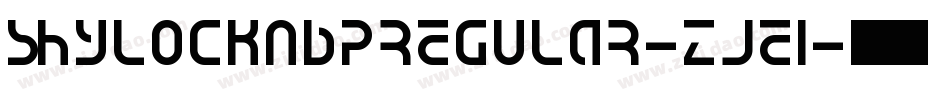 ShylockNbpRegular-zjE1字体转换