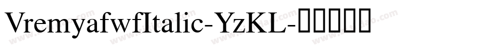 VremyafwfItalic-YzKL字体转换