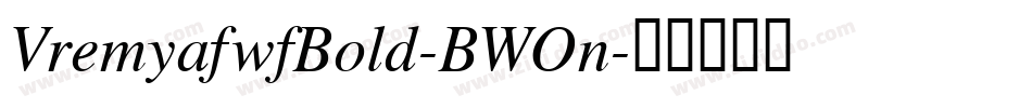 VremyafwfBold-BWOn字体转换