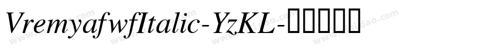 VremyafwfItalic-YzKL字体转换
