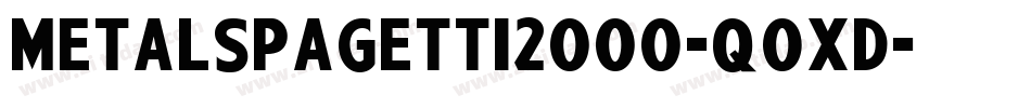 MetalSpagetti2000-qoXd字体转换