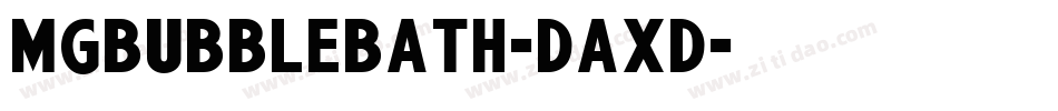 Mgbubblebath-DAXd字体转换