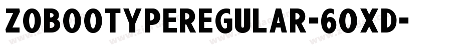 ZobooTypeRegular-60XD字体转换