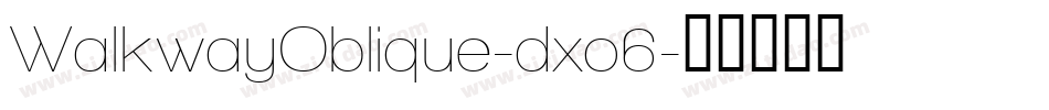 WalkwayOblique-dxo6字体转换