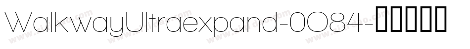 WalkwayUltraexpand-0O84字体转换