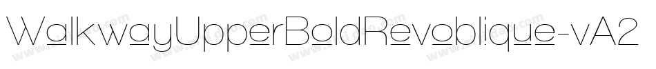 WalkwayUpperBoldRevoblique-vA2D字体转换
