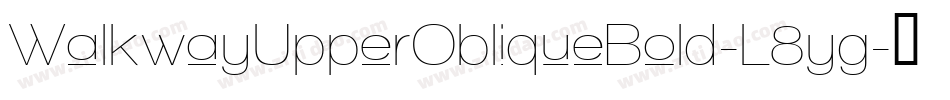 WalkwayUpperObliqueBold-L8yg字体转换