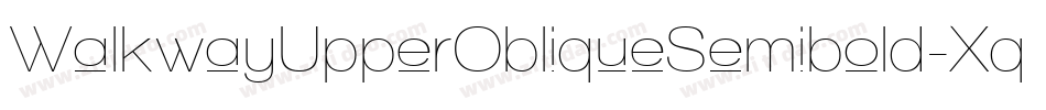 WalkwayUpperObliqueSemibold-Xqyo字体转换