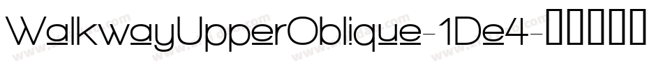 WalkwayUpperOblique-1De4字体转换