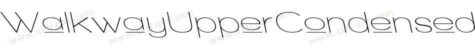 WalkwayUpperCondensed-8axB字体转换