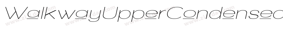 WalkwayUpperCondensed-8axB字体转换