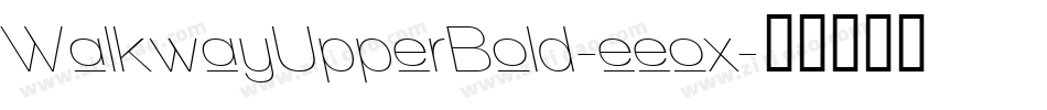 WalkwayUpperBold-eeox字体转换