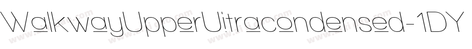 WalkwayUpperUitracondensed-1DY4字体转换