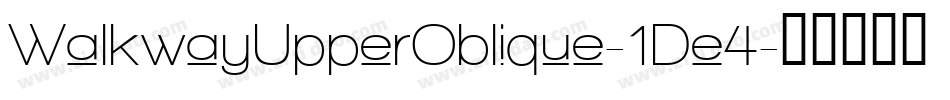 WalkwayUpperOblique-1De4字体转换