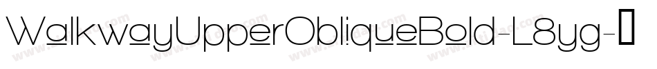 WalkwayUpperObliqueBold-L8yg字体转换