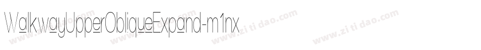 WalkwayUpperObliqueExpand-m1nx字体转换