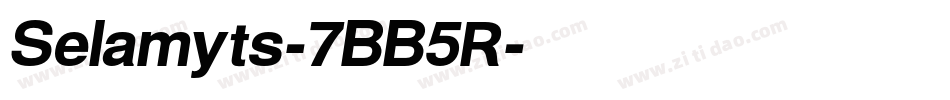 Selamyts-7BB5R字体转换